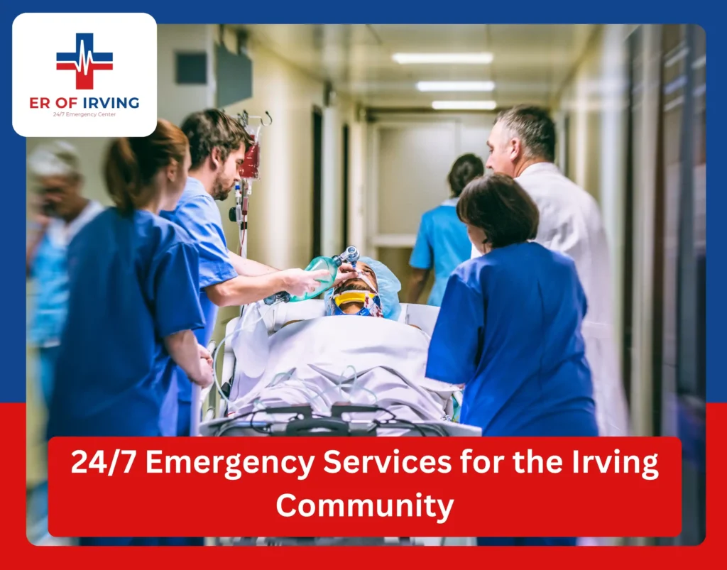 24/7 Emergency Room of Irving, TX, Immediate Care When You Need It 3 24/7 Emergency Room of Irving, TX, Immediate Care When You Need It 247 Emergency Services for the Irving Community