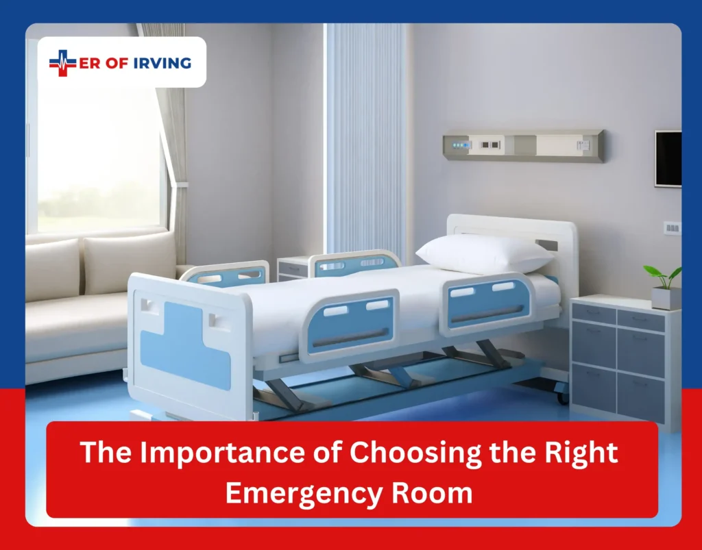 The Importance of Choosing the Right Emergency Room