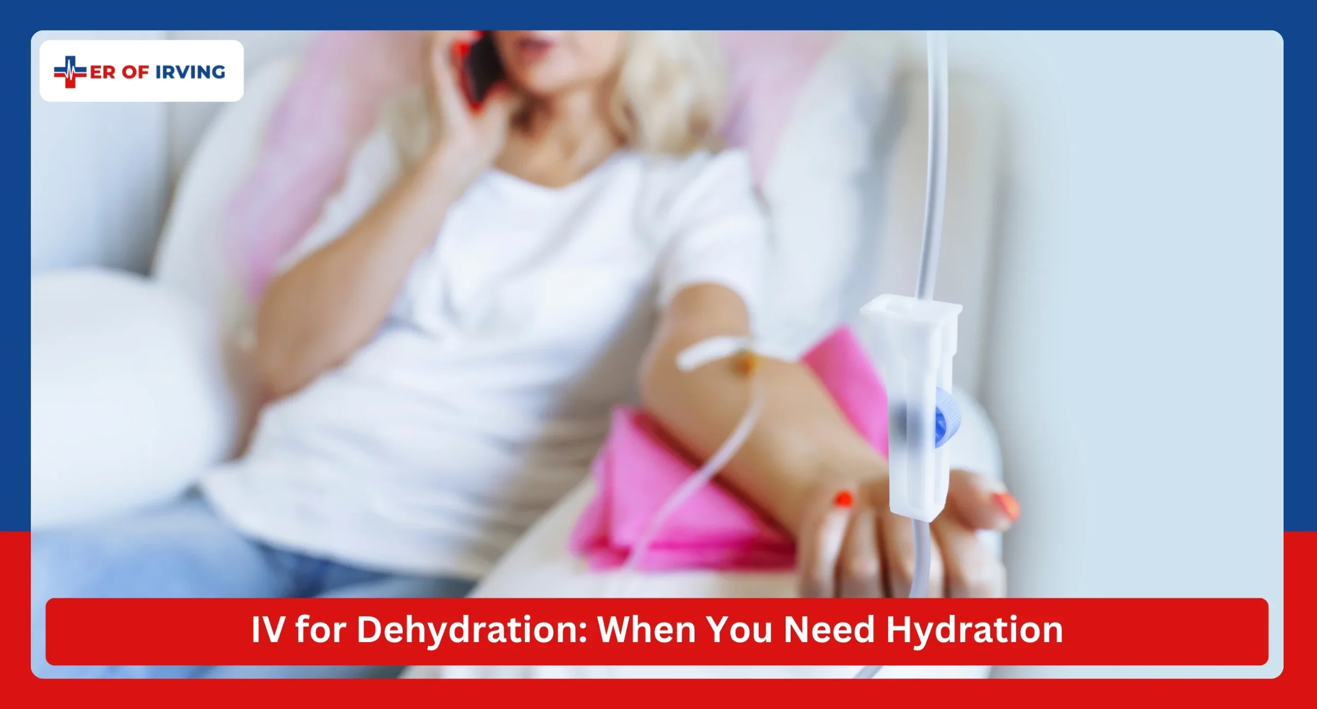 IV for Dehydration When You Need Hydration