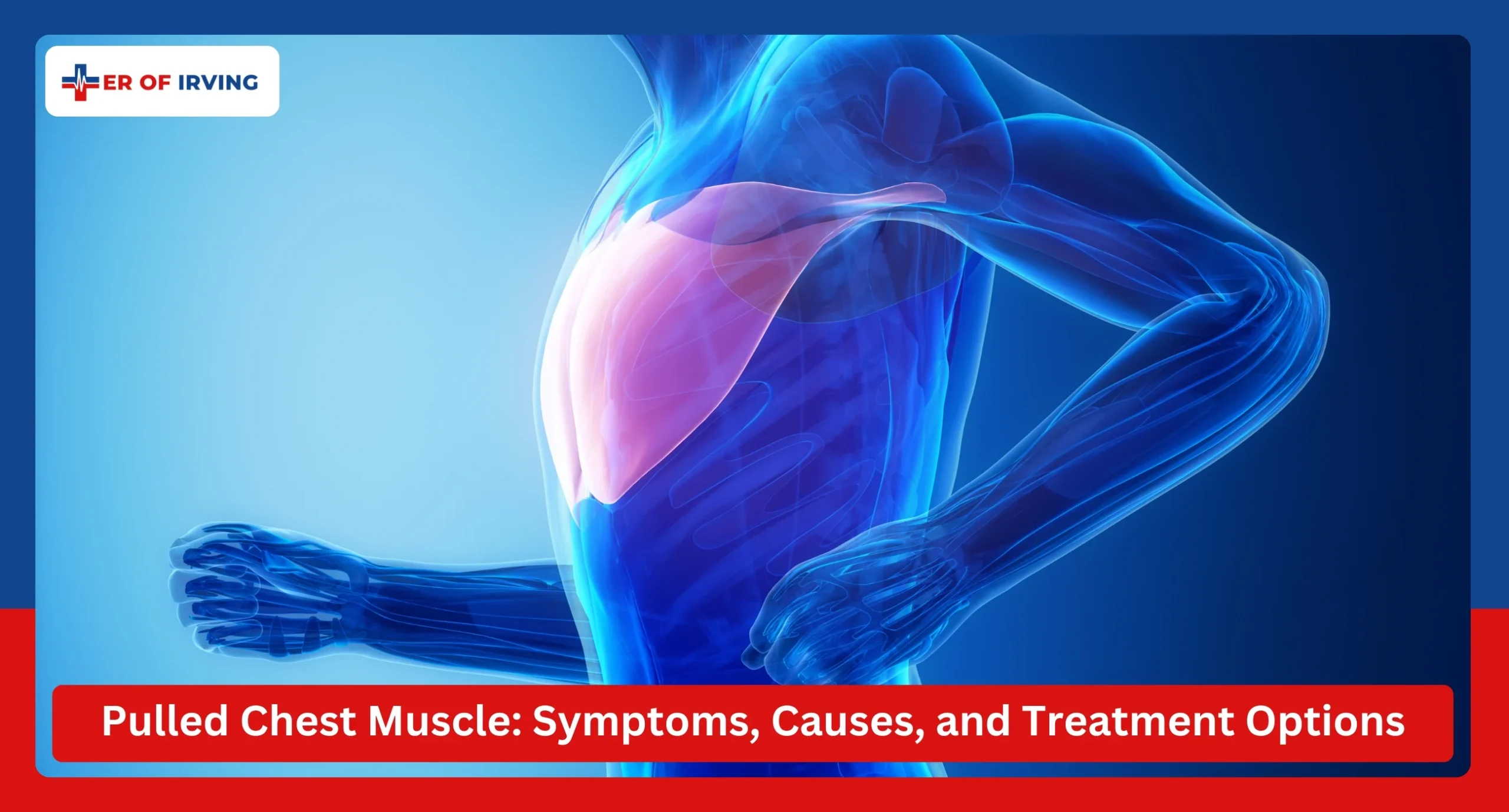 Pulled Chest Muscle Symptoms, Causes, and Treatment Options