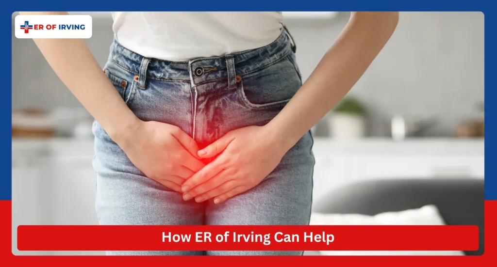 Emergency Care for a Distended Bladder at ER of Irving 2 Emergency Care for a Distended Bladder at ER of Irving How ER of Irving Can Help
