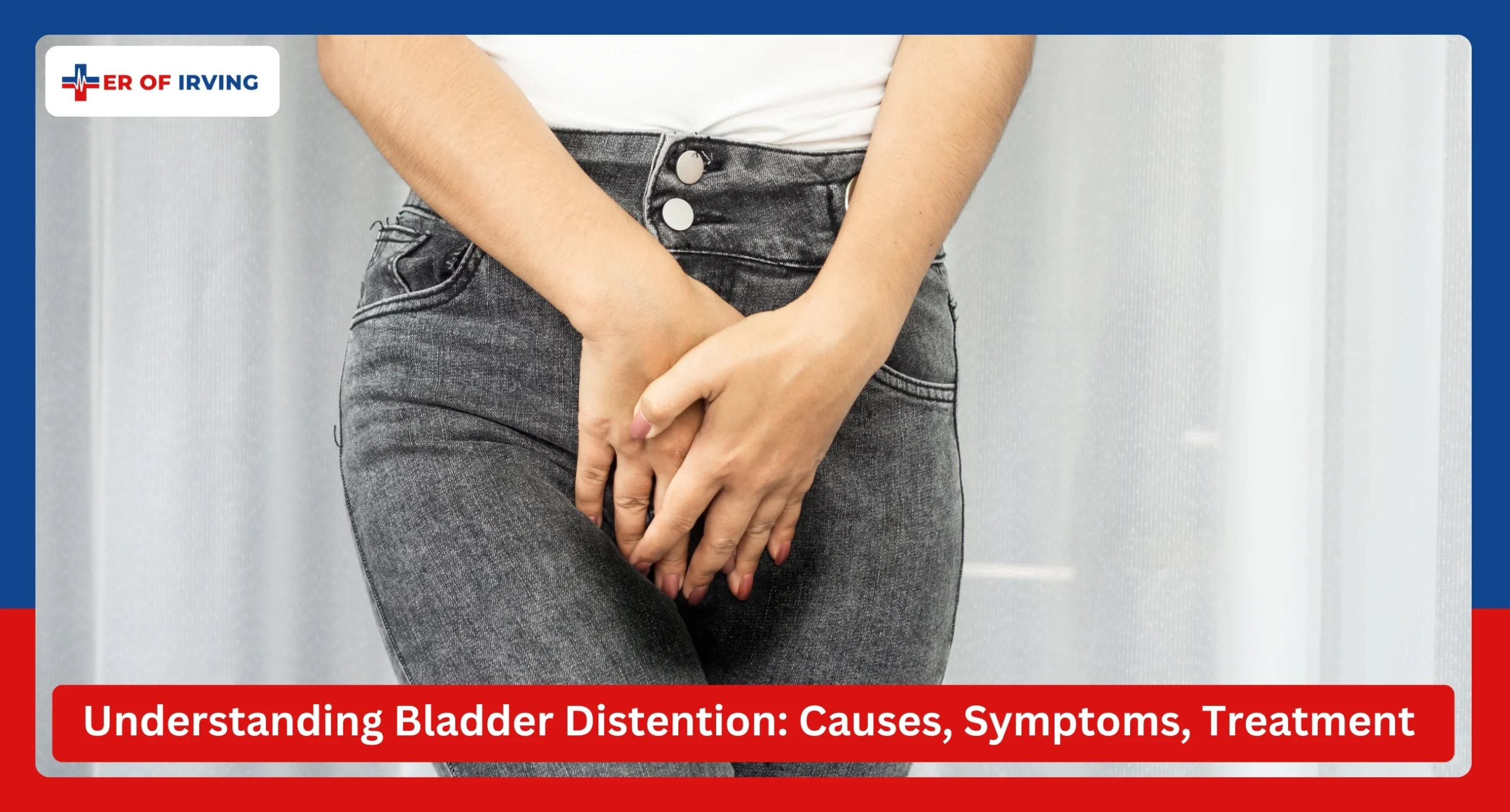 Understanding Bladder Distention Causes, Symptoms, and Treatment