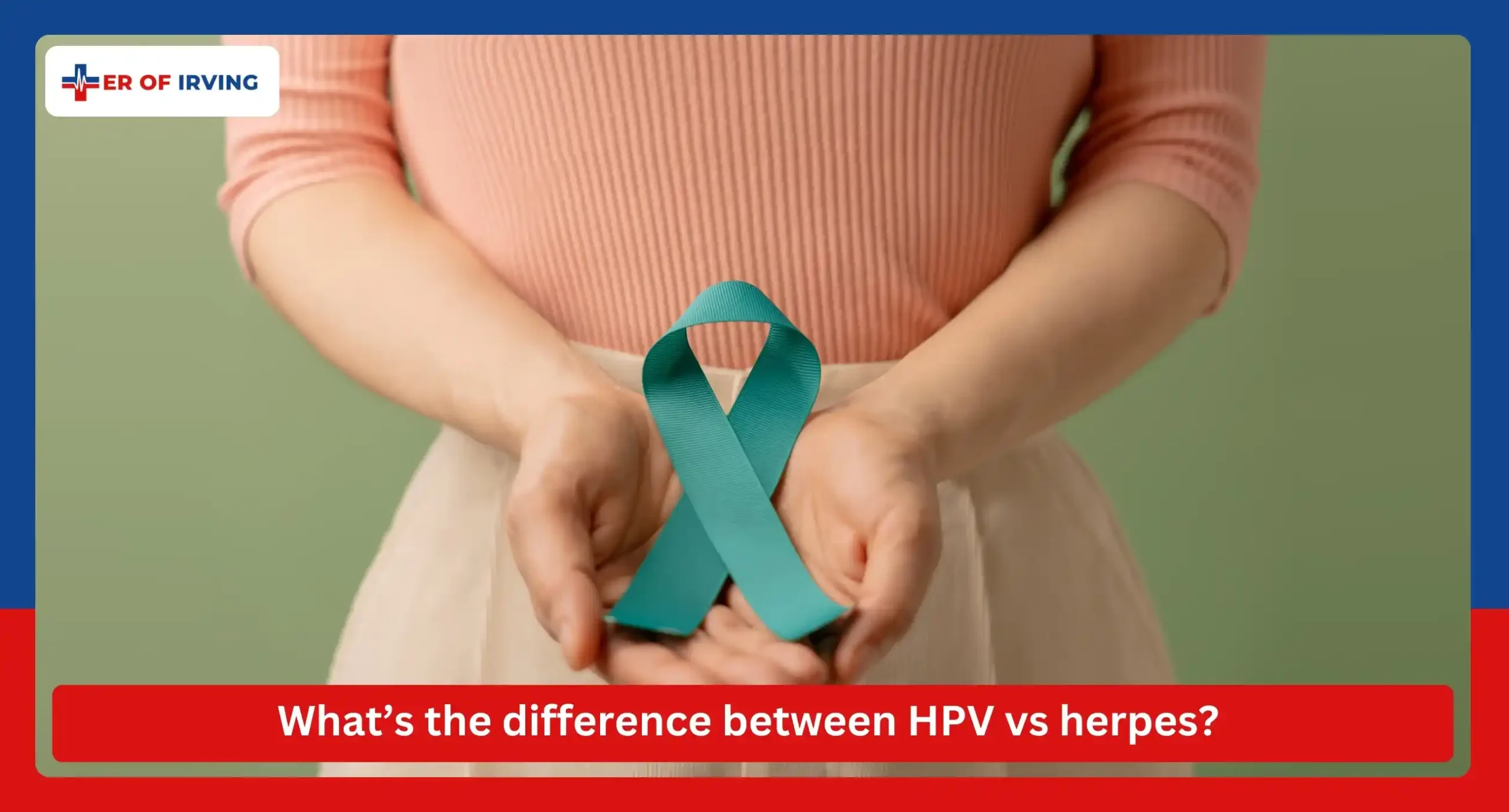 What’s the difference between HPV vs herpes