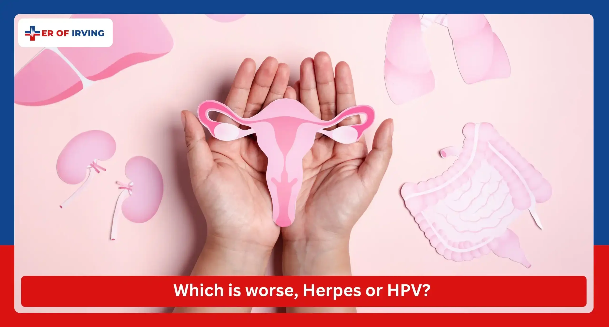Which is worse, Herpes or HPV